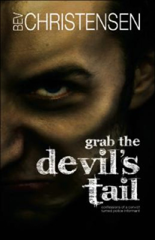 Kniha Grab the Devil's Tail Bev Christensen