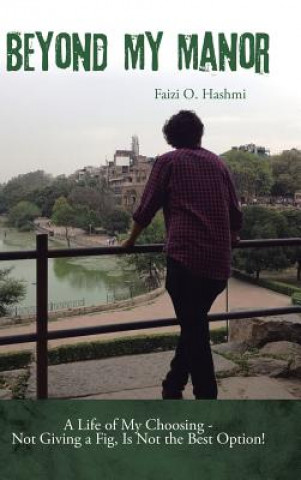 Kniha Beyond My Manor Faizi O Hashmi