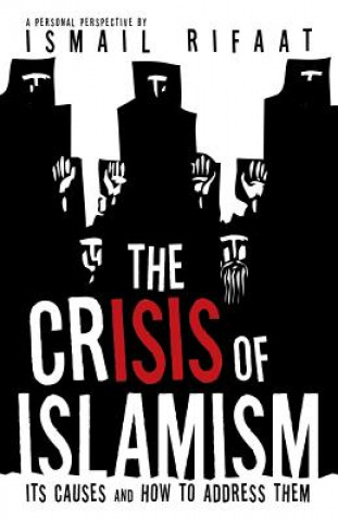 Könyv Crisis of Islamism Ismail Rifaat