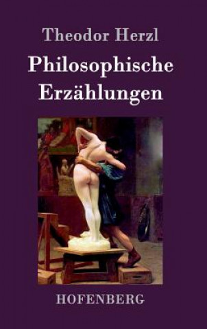 Kniha Philosophische Erzahlungen Theodor Herzl