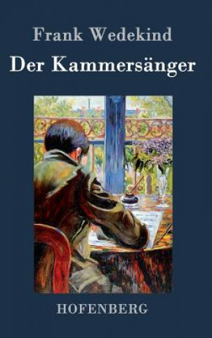 Libro Der Kammersanger Frank Wedekind