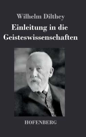 Kniha Einleitung in die Geisteswissenschaften Wilhelm Dilthey