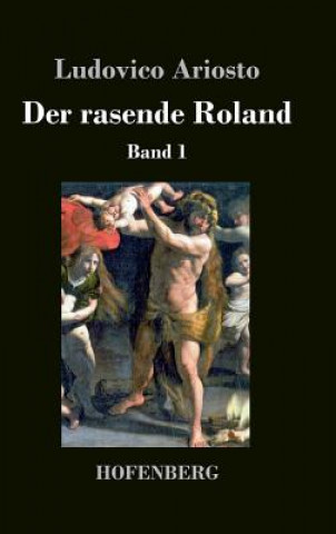 Könyv Der rasende Roland Ludovico Ariosto