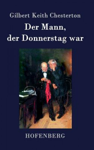 Kniha Mann, der Donnerstag war Gilbert Keith Chesterton