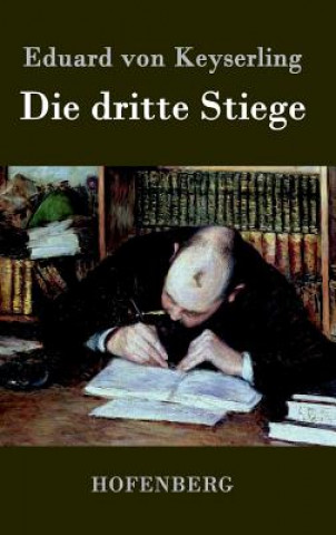 Kniha dritte Stiege Eduard Von Keyserling