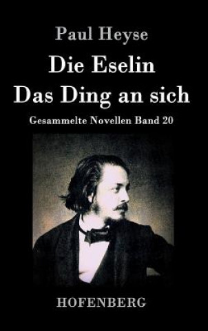 Buch Eselin / Das Ding an sich Paul Heyse