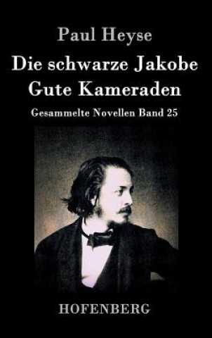 Książka schwarze Jakobe / Gute Kameraden Paul Heyse