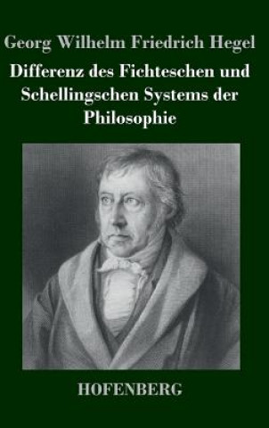 Carte Differenz des Fichteschen und Schellingschen Systems der Philosophie Georg Wilhelm Friedrich Hegel