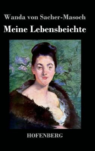 Livre Meine Lebensbeichte Wanda Von Sacher-Masoch