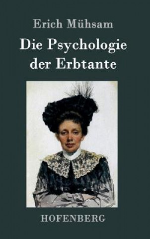 Kniha Psychologie der Erbtante Erich Muhsam