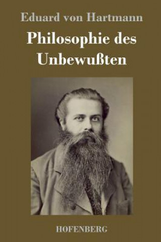Kniha Philosophie des Unbewussten Eduard Von Hartmann