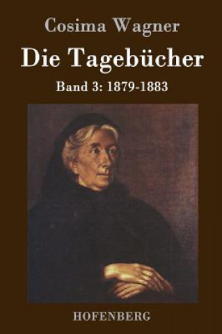 Buch Die Tagebucher in drei Banden Cosima Wagner