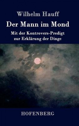 Könyv Der Mann im Mond Wilhelm Hauff