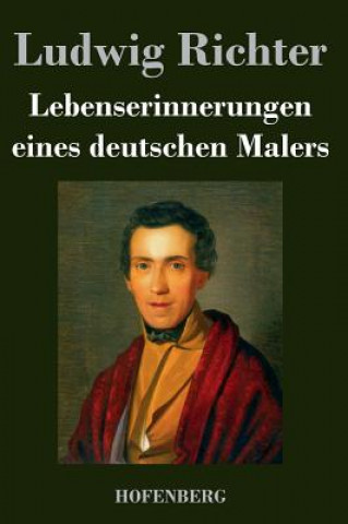 Buch Lebenserinnerungen eines deutschen Malers Ludwig Richter