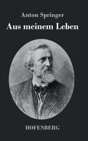 Книга Aus meinem Leben Anton Springer