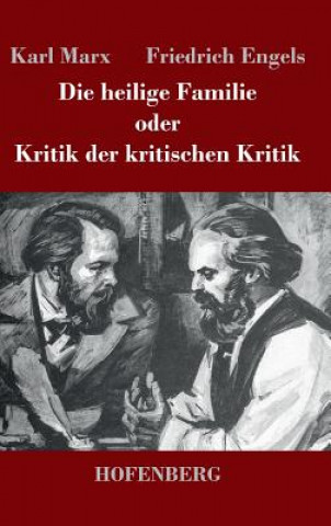 Kniha Die heilige Familie oder Kritik der kritischen Kritik Friedrich Engels