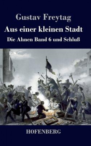 Libro Aus einer kleinen Stadt Gustav Freytag