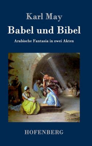 Carte Babel und Bibel Karl May