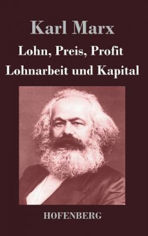 Książka Lohn, Preis, Profit / Lohnarbeit und Kapital Karl Marx