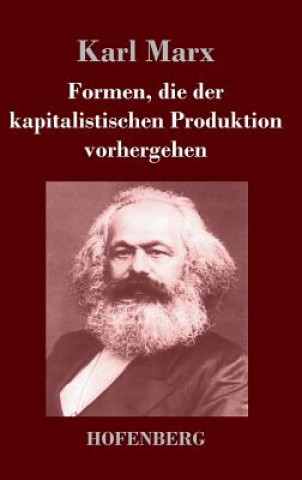 Kniha Formen, die der kapitalistischen Produktion vorhergehen Karl Marx