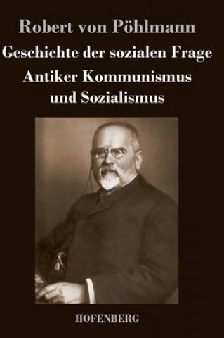 Libro Geschichte der sozialen Frage Robert Von Pohlmann