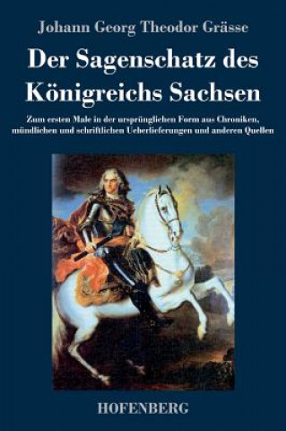 Buch Sagenschatz des Koenigreichs Sachsen Johann Georg Theodor Grasse