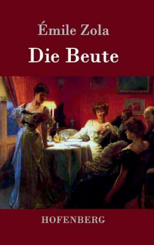 Könyv Die Beute Émile Zola