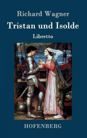 Könyv Tristan und Isolde Richard Wagner
