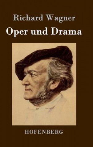 Knjiga Oper und Drama Richard Wagner