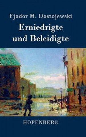 Kniha Erniedrigte und Beleidigte Fjodor M Dostojewski