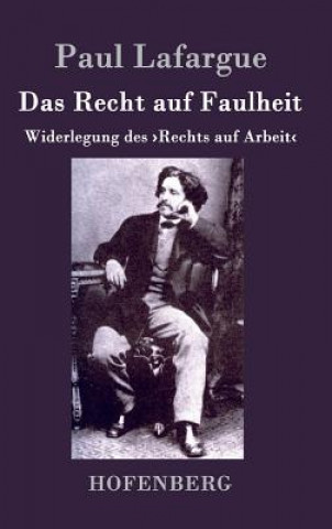 Kniha Das Recht auf Faulheit Paul Lafargue