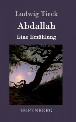 Könyv Abdallah Ludwig Tieck