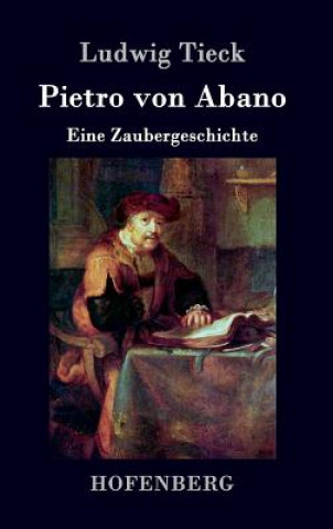 Könyv Pietro von Abano Ludwig Tieck