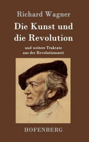 Könyv Kunst und die Revolution Richard Wagner