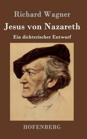 Libro Jesus von Nazareth Richard Wagner