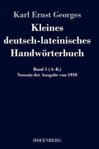 Książka Kleines deutsch-lateinisches Handwoerterbuch Karl Ernst Georges