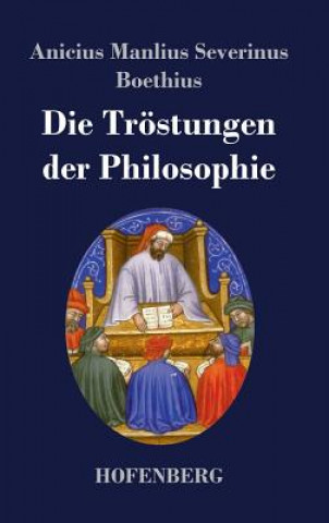 Kniha Troestungen der Philosophie Anicius Manlius Severinus Boethius
