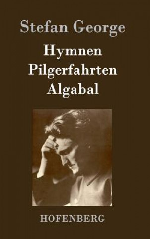 Könyv Hymnen, Pilgerfahrten, Algabal George Stefan