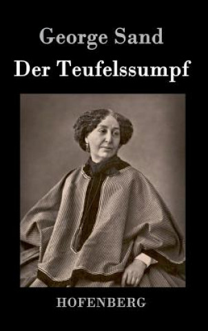 Könyv Der Teufelssumpf George Sand