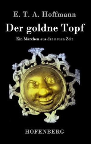 Kniha Der goldne Topf E T a Hoffmann