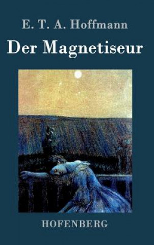 Knjiga Der Magnetiseur E T a Hoffmann