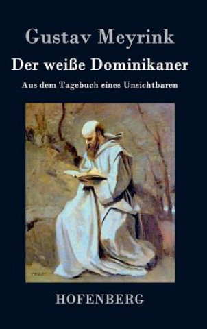 Buch weisse Dominikaner Gustav Meyrink