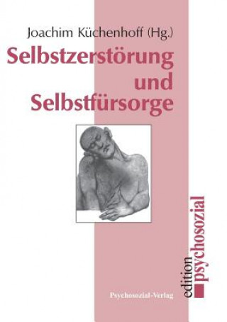 Carte Selbstzerstoerung und Selbstfursorge Joachim Kuchenhoff