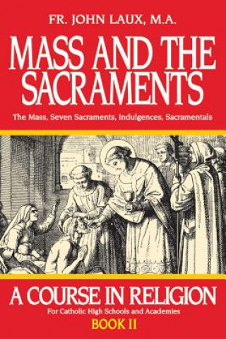 Libro Mass and the Sacraments John Laux