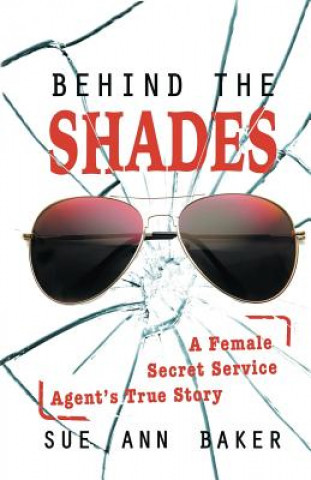 Könyv Behind the Shades Sue Ann Baker