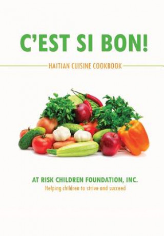 Kniha C'est Si Bon! Inc At Risk Children Foundation