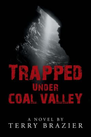 Kniha Trapped Under Coal Valley Terry Brazier
