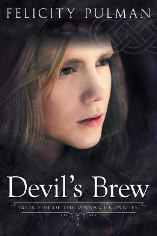 Knjiga Devil's Brew: The Janna Chronicles 5 Felicity Pulman