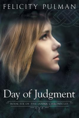 Carte Day of Judgment: The Janna Chronicles 6 Felicity Pulman