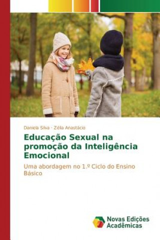 Kniha Educacao Sexual na promocao da Inteligencia Emocional Silva Daniela